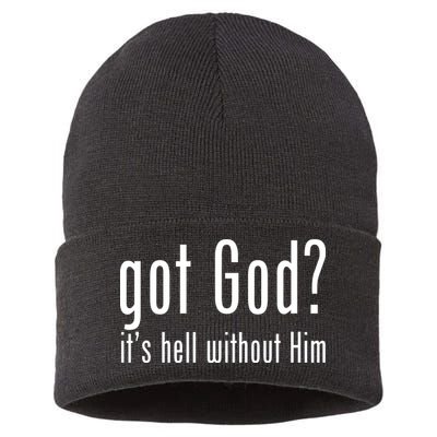 Got God It's Hell Without Him Sustainable Knit Beanie