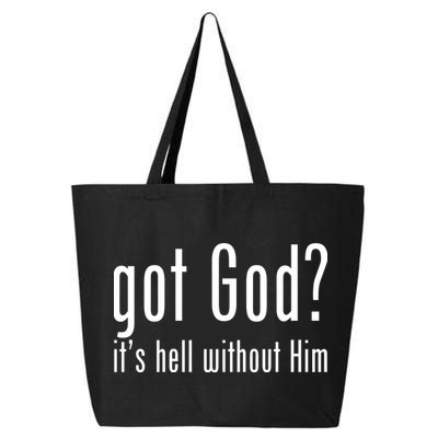 Got God It's Hell Without Him 25L Jumbo Tote