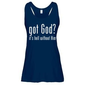 Got God It's Hell Without Him Ladies Essential Flowy Tank