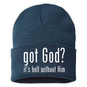 Got God It's Hell Without Him Sustainable Knit Beanie