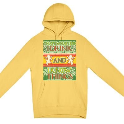 GOT I Drink and I Know Things Ugly Christmas Premium Pullover Hoodie