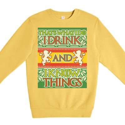 GOT I Drink and I Know Things Ugly Christmas Premium Crewneck Sweatshirt