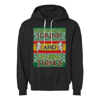 GOT I Drink and I Know Things Ugly Christmas Garment-Dyed Fleece Hoodie