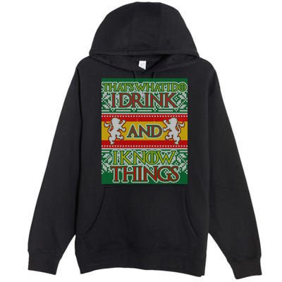 GOT I Drink and I Know Things Ugly Christmas Premium Pullover Hoodie