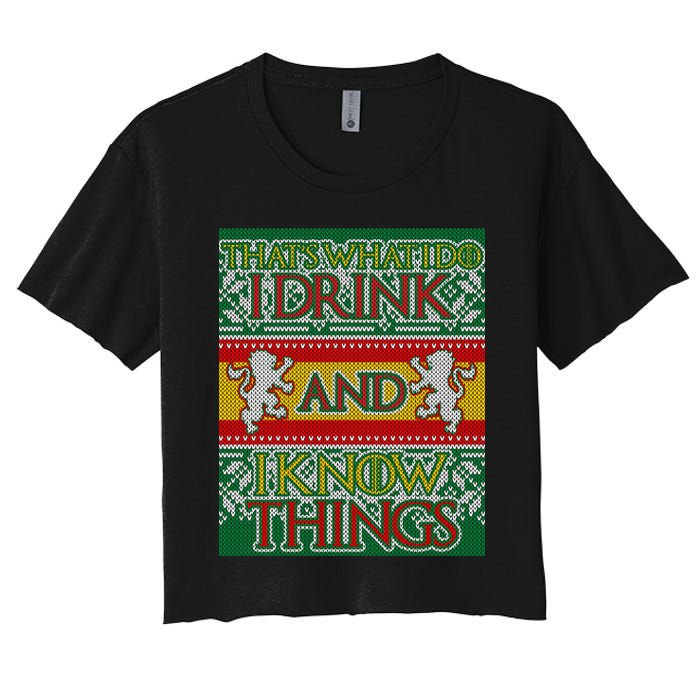 GOT I Drink and I Know Things Ugly Christmas Women's Crop Top Tee