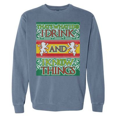 GOT I Drink and I Know Things Ugly Christmas Garment-Dyed Sweatshirt