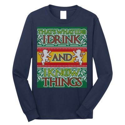 GOT I Drink and I Know Things Ugly Christmas Long Sleeve Shirt