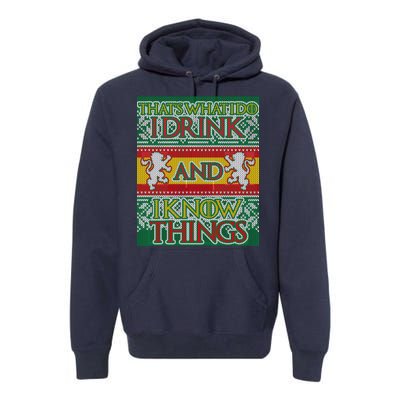 GOT I Drink and I Know Things Ugly Christmas Premium Hoodie