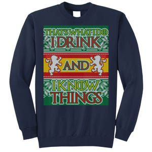 GOT I Drink and I Know Things Ugly Christmas Tall Sweatshirt