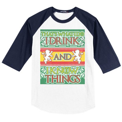 GOT I Drink and I Know Things Ugly Christmas Baseball Sleeve Shirt