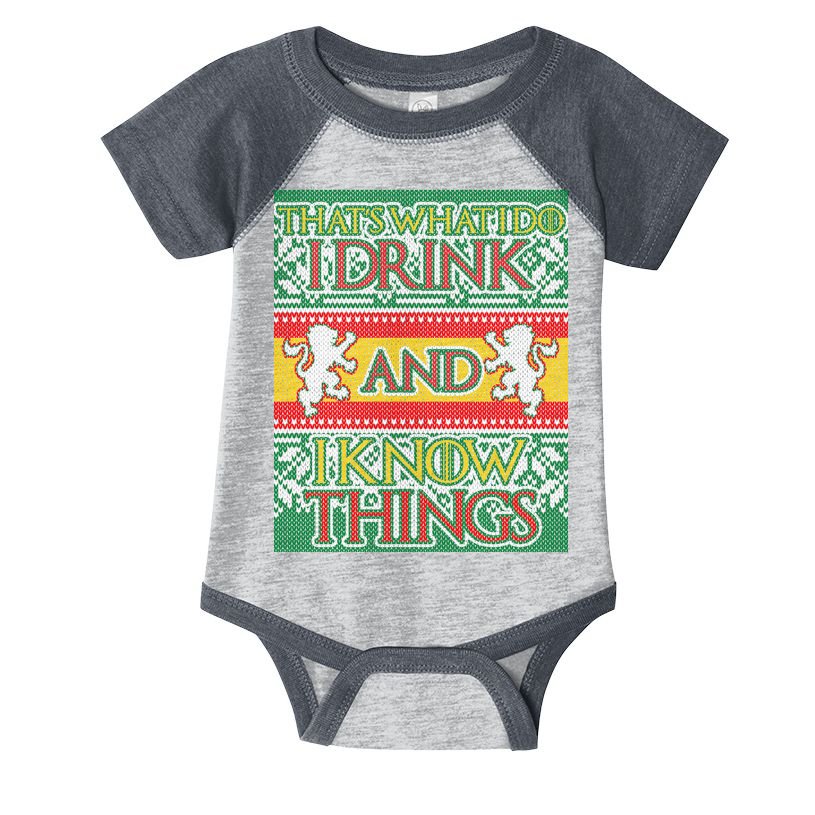 GOT I Drink and I Know Things Ugly Christmas Infant Baby Jersey Bodysuit