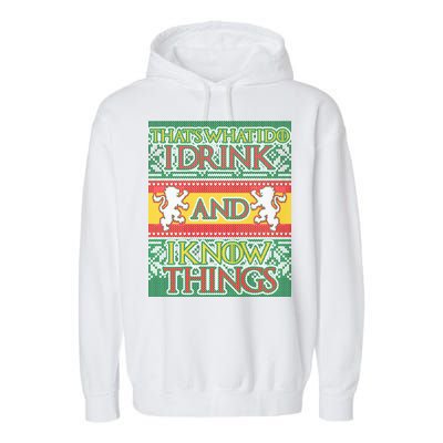 GOT I Drink and I Know Things Ugly Christmas Garment-Dyed Fleece Hoodie