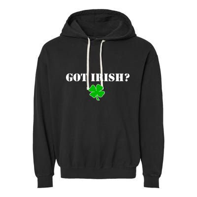 Got Irish? Cloverleaf Garment-Dyed Fleece Hoodie