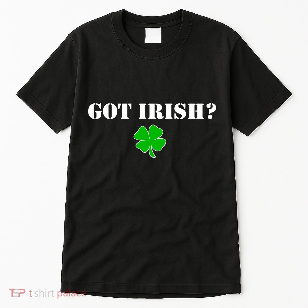 Got Irish? Cloverleaf Tall T-Shirt