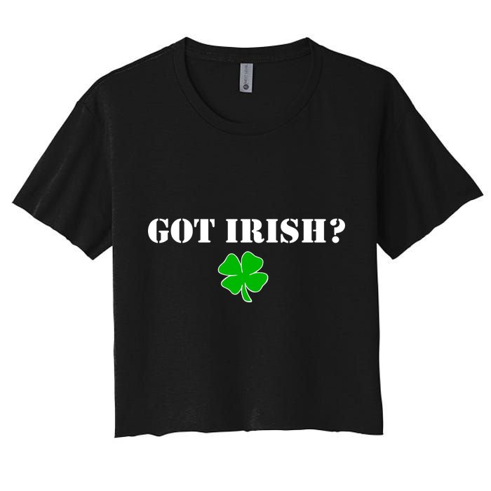 Got Irish? Cloverleaf Women's Crop Top Tee