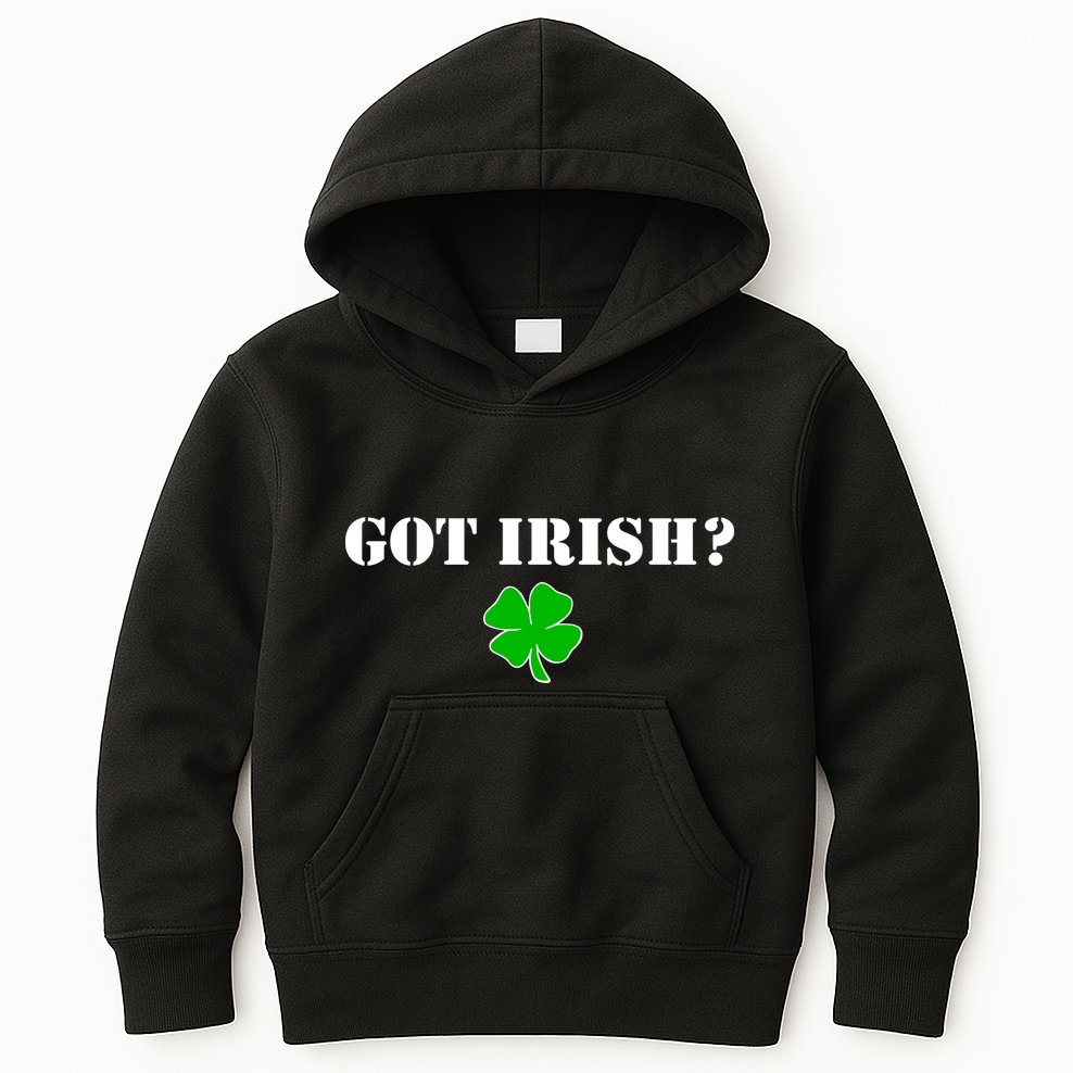 Got Irish? Cloverleaf Kids Hoodie