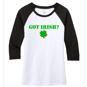 Got Irish? Cloverleaf Women's Tri-Blend 3/4-Sleeve Raglan Shirt