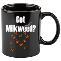 Got Milkweed? 11oz C Handle Ceramic Mug