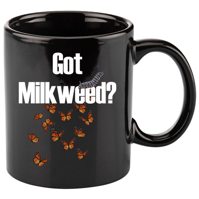 Got Milkweed? 11oz C Handle Ceramic Mug