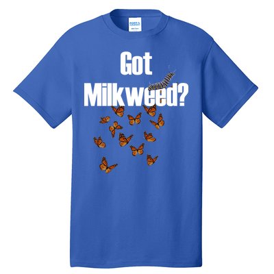 Got Milkweed? Tall T-Shirt