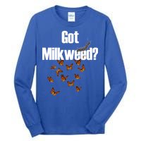 Got Milkweed? Tall Long Sleeve T-Shirt