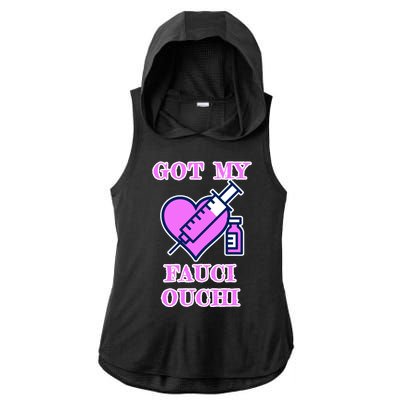 Got My Fauci Ouchi Vaccine Shot Vaccinated Ladies PosiCharge Tri-Blend Wicking Draft Hoodie Tank