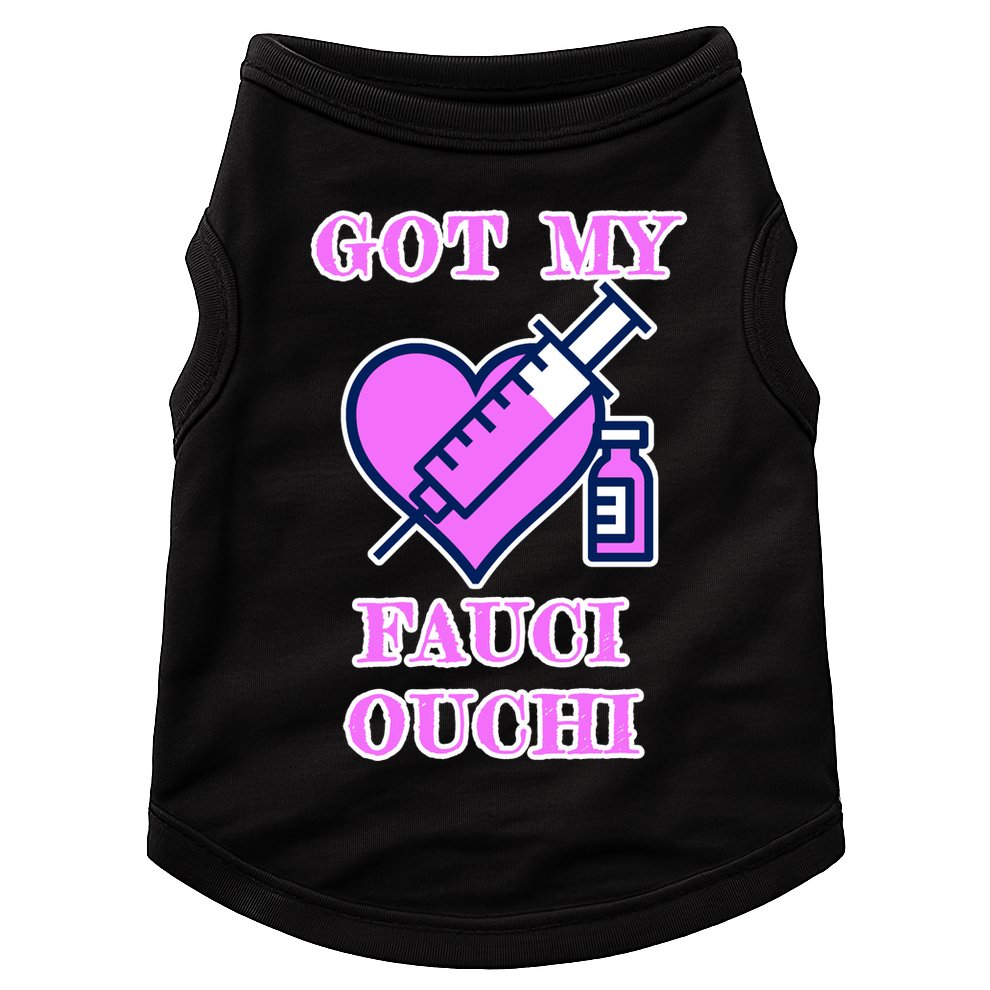 Got My Fauci Ouchi Vaccine Shot Vaccinated Doggie Tank