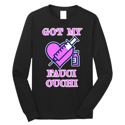 Got My Fauci Ouchi Vaccine Shot Vaccinated Long Sleeve Shirt