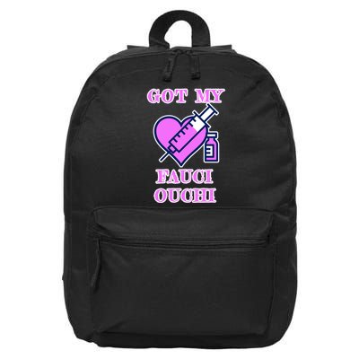 Got My Fauci Ouchi Vaccine Shot Vaccinated 16 in Basic Backpack