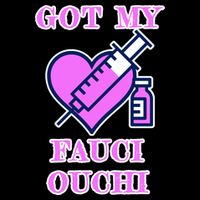 Got My Fauci Ouchi Vaccine Shot Vaccinated Premium T-Shirt
