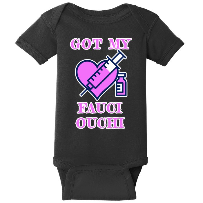 Got My Fauci Ouchi Vaccine Shot Vaccinated Baby Bodysuit