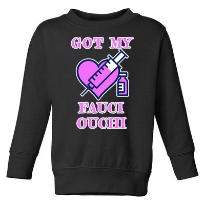 Got My Fauci Ouchi Vaccine Shot Vaccinated Toddler Sweatshirt