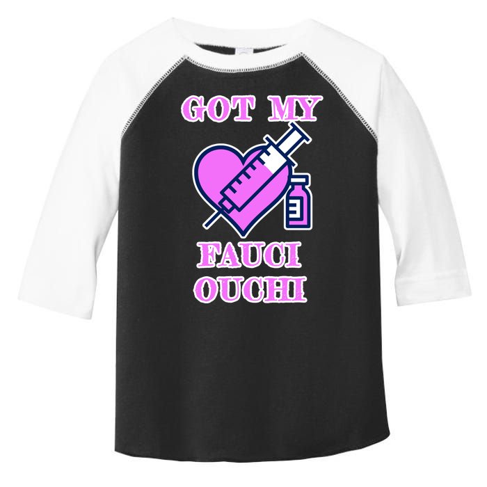 Got My Fauci Ouchi Vaccine Shot Vaccinated Toddler Fine Jersey T-Shirt