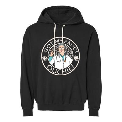 Got My Fauci Ouchie! Garment-Dyed Fleece Hoodie