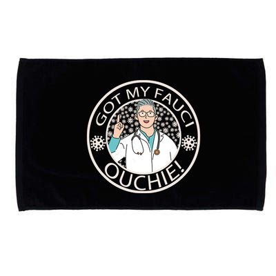 Got My Fauci Ouchie! Microfiber Hand Towel