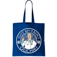 Got My Fauci Ouchie! Bag