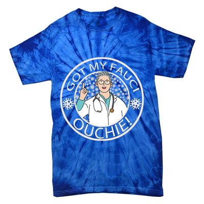 Got My Fauci Ouchie! Tie-Dye T-Shirt