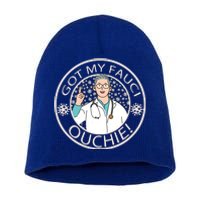 Got My Fauci Ouchie! Short Acrylic Beanie