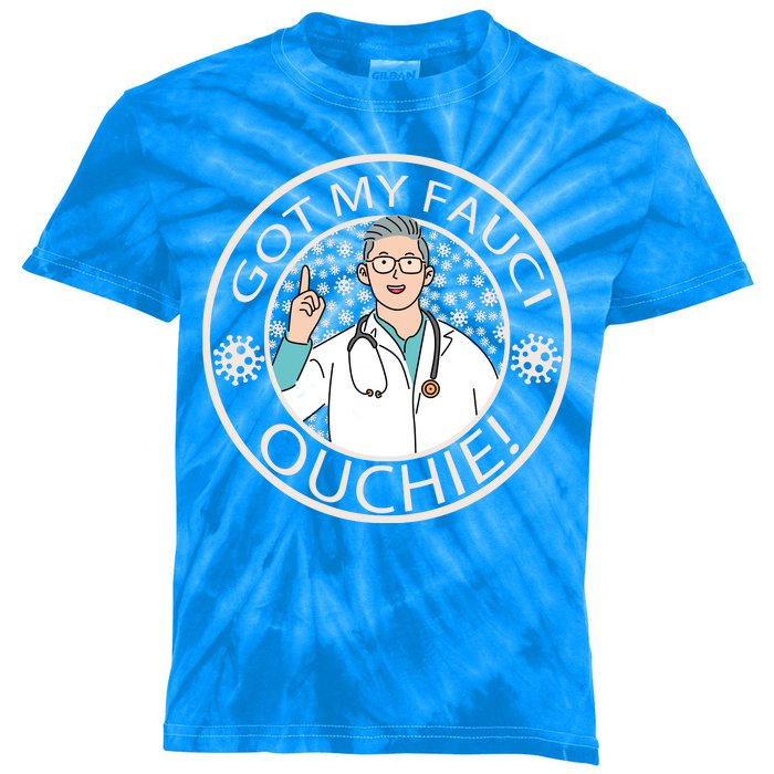 Got My Fauci Ouchie! Kids Tie-Dye T-Shirt