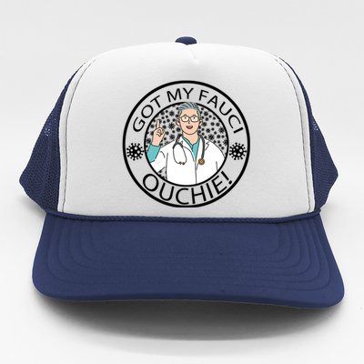 Got My Fauci Ouchie! Trucker Hat