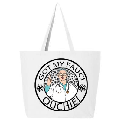 Got My Fauci Ouchie! 25L Jumbo Tote