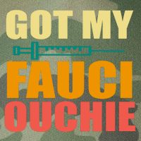 Got My Fauci Ouchie Funny Vaccine Shot Legacy Tie Dye Trucker Hat