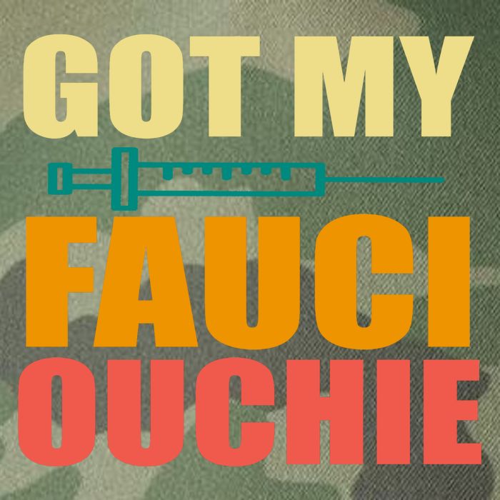 Got My Fauci Ouchie Funny Vaccine Shot Legacy Tie Dye Trucker Hat