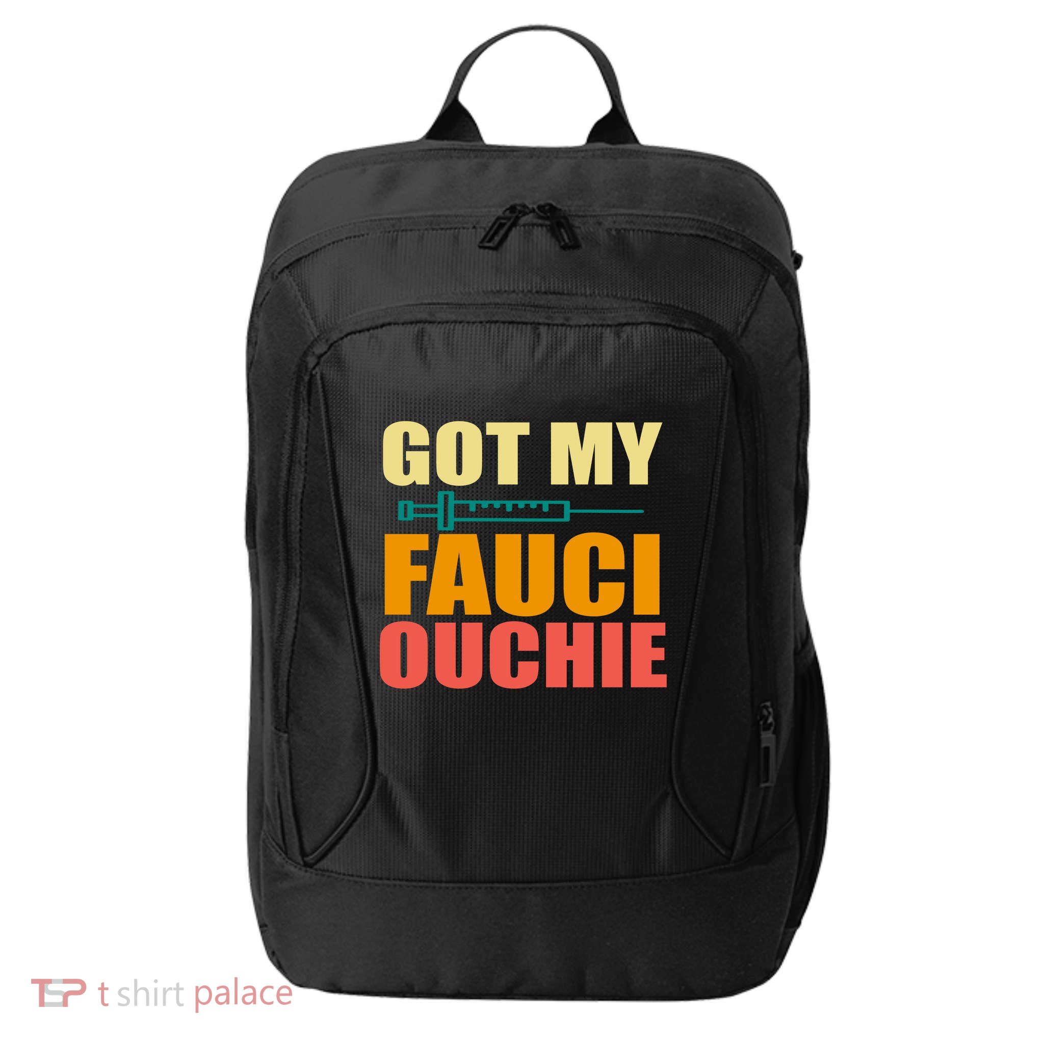 Got My Fauci Ouchie Funny Vaccine Shot City Backpack