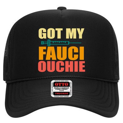 Got My Fauci Ouchie Funny Vaccine Shot Trucker Hat