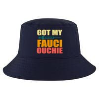 Got My Fauci Ouchie Funny Vaccine Shot Cool Comfort Performance Bucket Hat