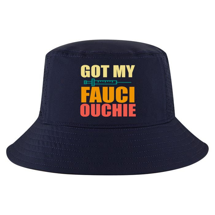 Got My Fauci Ouchie Funny Vaccine Shot Cool Comfort Performance Bucket Hat