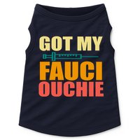 Got My Fauci Ouchie Funny Vaccine Shot Doggie Tank