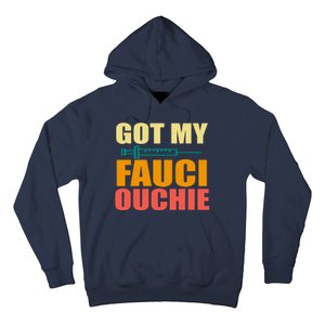 Got My Fauci Ouchie Funny Vaccine Shot Hoodie