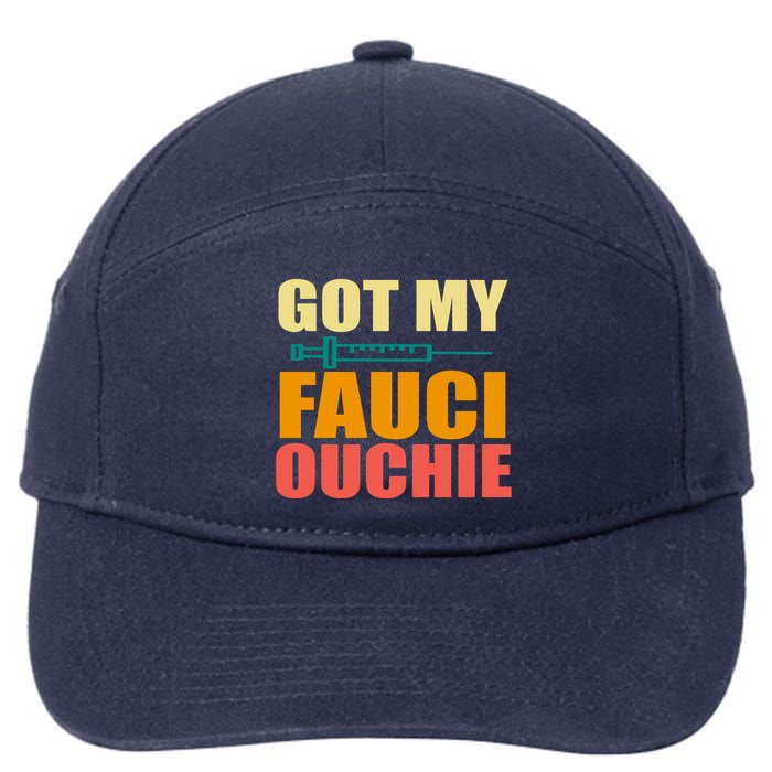 Got My Fauci Ouchie Funny Vaccine Shot 7-Panel Snapback Hat